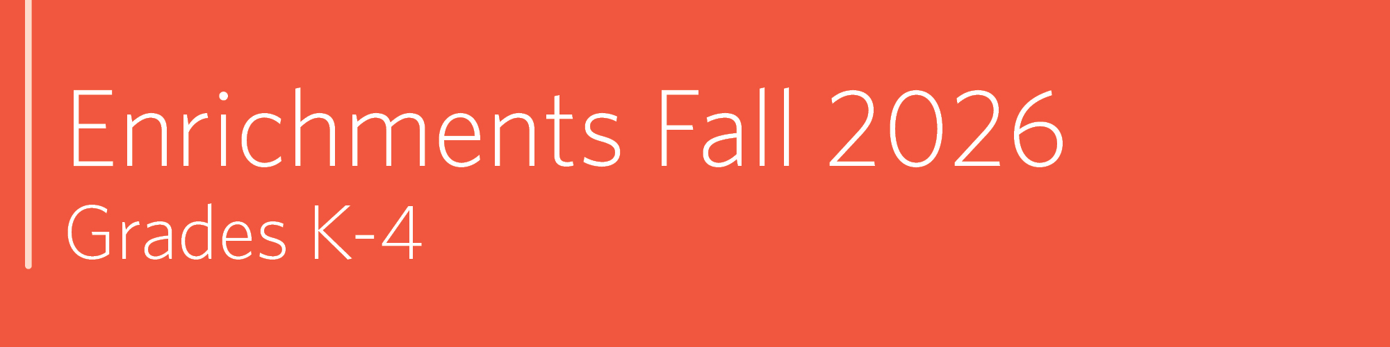 Enrichments Fall 2026